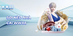 Soi Kèo Nhà Cái WW88